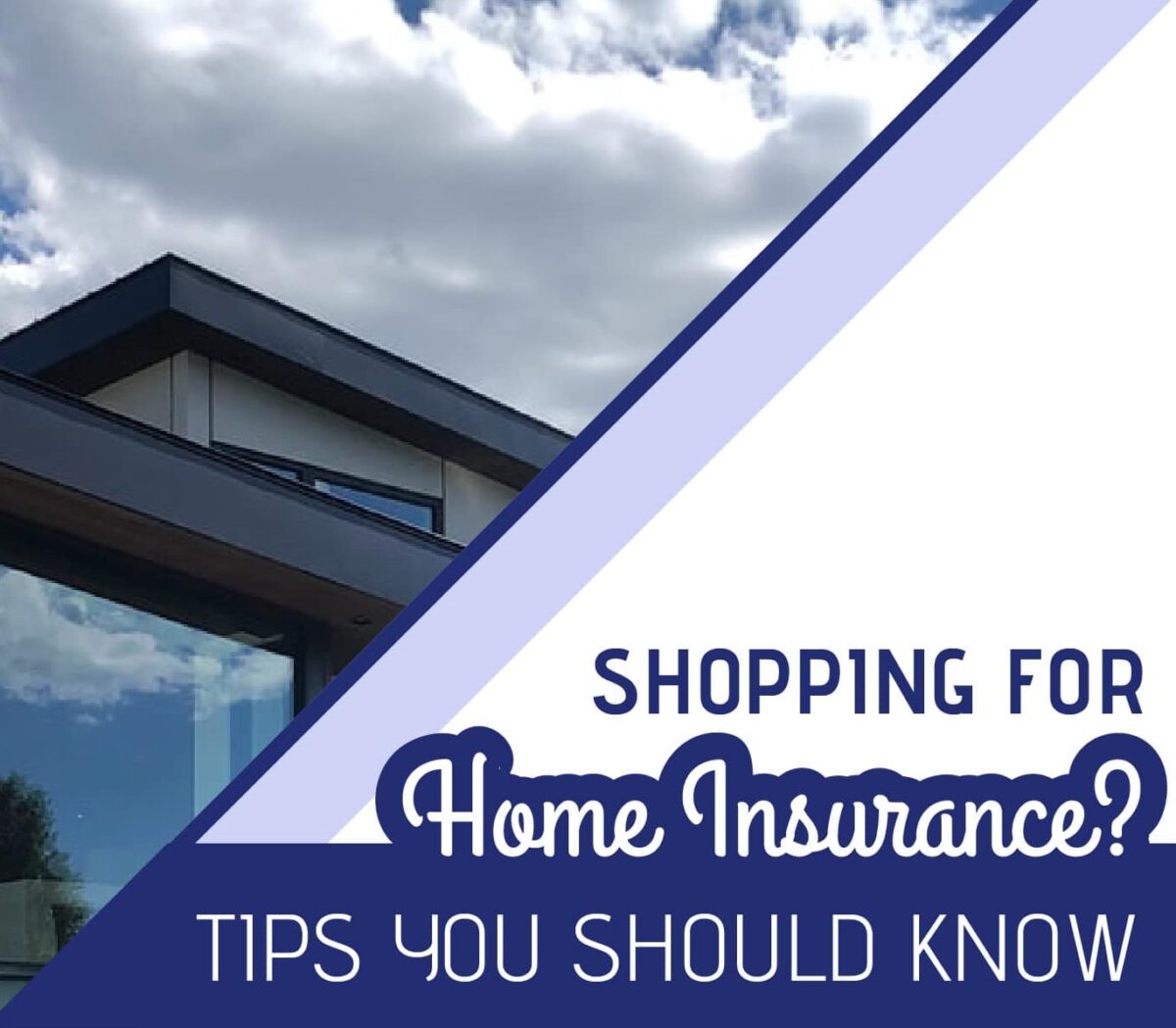 Shopping For Home Insurance?